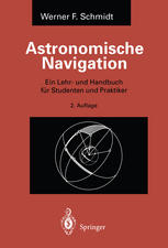 Astronomische Navigation : Ein Lehr- und Handbuch für Studenten und Praktiker