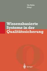 Wissensbasierte Systeme in der Qualitätssicherung : Methoden zur Nutzung verteilten Wissens