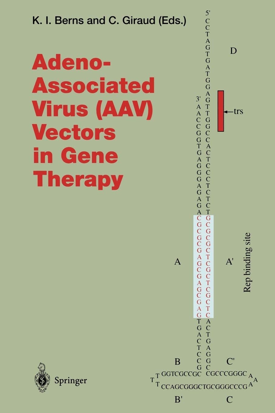 Adeno-Associated Virus (AAV) Vectors in Gene Therapy (Current Topics in Microbiology and Immunology, 218)