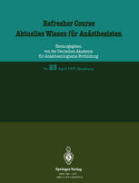 Refresher Course Aktuelles Wissen für Anästhesisten : Nr. 23 April 1997, Hamburg
