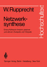 Netzwerksynthese Entwurfstheorie linearer passiver und aktiver Zweipole und Vierpole