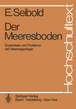 Der Meeresboden Ergebnisse und Probleme der Meeresgeologie