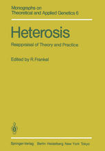 Heterosis : reappraisal of theory and practice