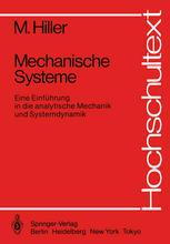 Mechanische Systeme : Eine Einführung in die analytische Mechanik und Systemdynamik