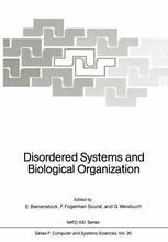 Disordered Systems and Biological Organization : Proceedings of the NATO Advanced Research Workshop on Disordered Systems and Biological Organization held at Les Houches, February 25 - March 8, 1985