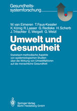 Umwelt und Gesundheit Statistisch-methodische Aspekte von epidemiologischen Studien uber die Wirkung von Umweltfaktoren auf die menschliche Gesundheit