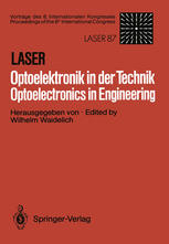 Laser/Optoelektronik in der Technik / Vorträge des 8. Internationalen Kongresses / Proceedings of the 8th International Congress Laser 87 Optoelektronik / herausgegeben von Wilhelm Waidelich.