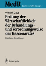 Prüfung der Wirtschaftlichkeit der Behandlungs- und Verordnungsweise des Kassenarztes : Statistische Betrachtungen