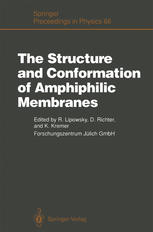 The Structure and Conformation of Amphiphilic Membranes : Proceedings of the International Workshop on Amphiphilic Membranes, Jülich, Germany, September 16-18, 1991