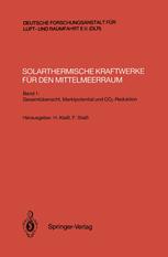 Solarthermische Kraftwerke für den Mittelmeerraum : Band 1: Gesamtübersicht, Marktpotential und CO2-Reduktion