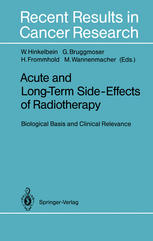 Acute and Long-Term Side-Effects of Radiotherapy : Biological Basis and Clinical Relevance