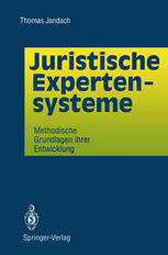 Juristische Expertensysteme Methodische Grundlagen ihrer Entwicklung