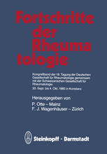 Fortschritte der Rheumatologie Kongreßband der 19.Tagung der Deutschen Gesellschaft für Rheumatologie gemeinsam mit der Schweizerischen Gesellschaft für Rheumatologie