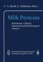 Milk proteins : nutritional, clinical, functional, and technological aspects