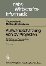 Aufwandschätzung von DV-Projekten : Darstellung und Praxisvergleich der wichtigsten Verfahren