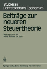 Beiträge zur neueren Steuertheorie : Referate des Finanztheoretischen Seminars in Kloster Neustift bei Brixen 1983