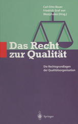 Das Recht zur Qualität : Die Rechtsgrundlagen der Qualitätsorganisation