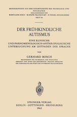 Der Frühkindliche Autismus : Eine Klinische und Phänomenologisch-Anthropologische Untersuchung am Leitfaden der Sprache