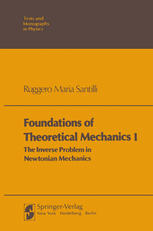 Foundations of Theoretical Mechanics I : the Inverse Problem in Newtonian Mechanics