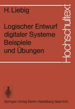 Logischer Entwurf digitaler Systeme Beispiele und Übungen