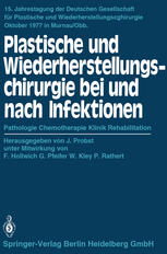 Plastische und Wiederherstellungschirurgie bei und nach Infektionen : Pathologie Chemotherapie Klinik Rehabilitation