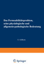 Das Permeabilitätsproblem : Seine Physiologische und Allgemein-Pathologische Bedeutung