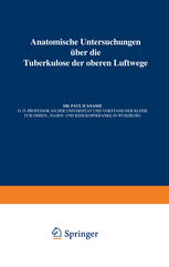 Anatomische Untersuchungen Über die Tuberkulose der oberen Luftwege