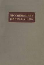 Biochemisches Handlexikon : II. Band Gummisubstanzen. Hemicellulosen. Pflanzenschleime. Pektinstoffe. Huminsubstanzen. Stärke. Dextrine. Inuline. Cellulosen. Glykogen. Die Einfachen Zuckerarten. Stickstoffhaltige Kohlenhydrate. Cyklosen. Glucoside