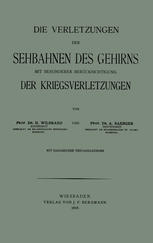 Die Verletzungen der Sehbahnen des Gehirns mit Besonderer Berücksichtigung der Kriegsverletzungen.