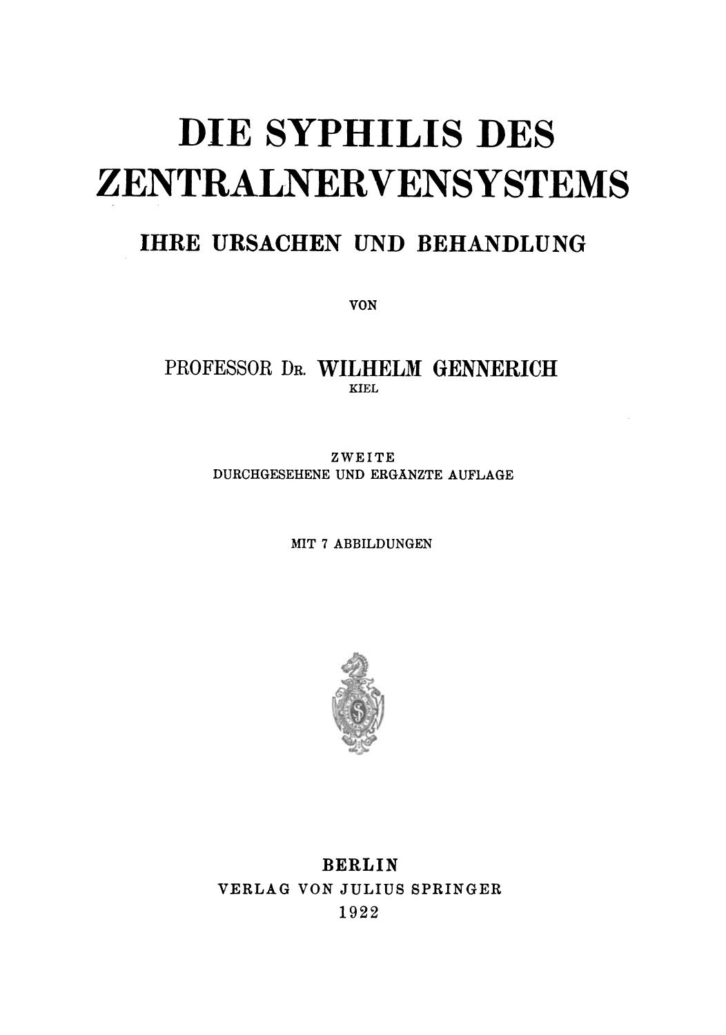 Die Syphilis des Zentralnervensystems; ihre Ursachen und Behandlung.