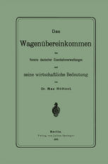 Das Wagenübereinkommen des Vereins deutscher Eisenbahnverwaltungen und seine wirthschaftliche Bedeutung