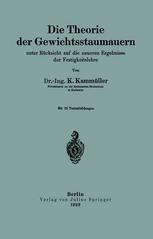 Die Theorie der Gewichtsstaumauern unter Rücksicht auf die neueren Ergebnisse der Festigkeitslehre