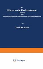 Der Führer in die Flechtenkunde : Anleitung zum leichten und sicheren Bestimmen der deutschen Flechten
