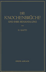 Die Knochenbrüche und ihre Behandlung : Ein Lehrbuch für Studierende und Ärzte