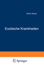 Exotische Krankheiten : Ein Lehrbuch für die Praxis