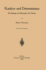 Katalyse und Determinismus Ein Beitrag zur Philosophie der Chemie