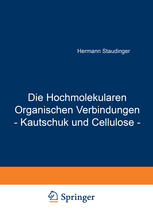 Die Hochmolekularen Organischen Verbindungen : Kautschuk und Cellulose