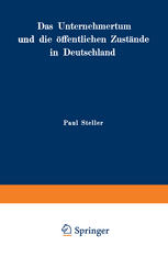 Das Unternehmertum und die öffentlichen Zustände in Deutschland.