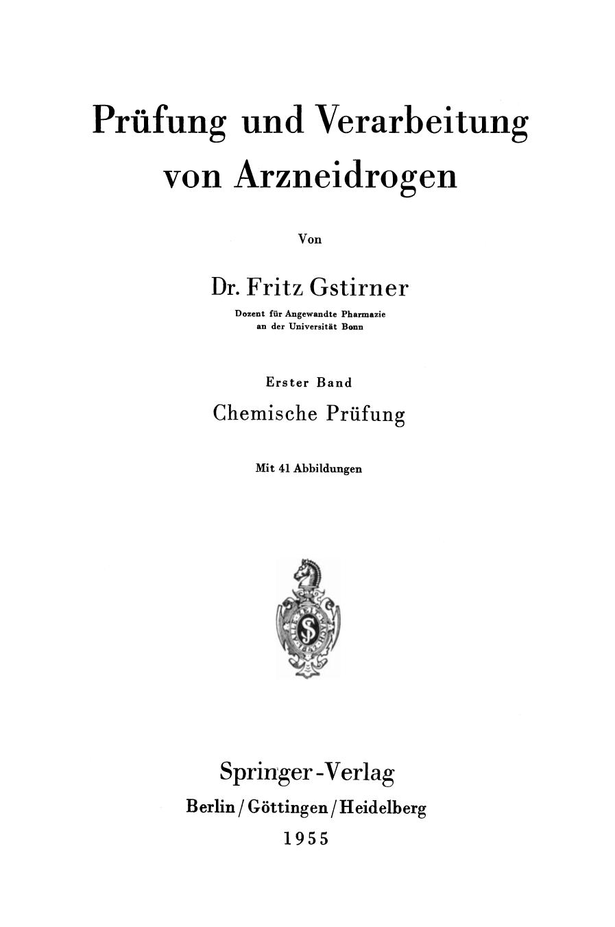 Prüfung und Verarbeitung von Arzneidrogen : Erster Band Chemische Prüfung.