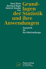 Grundlagen der Statistik und ihre Anwendungen Festschrift für Kurt Weichselberger