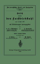 Gesetz betreffend den Forstdiebstahl vom 15. April 1878 mit Erläuterungen