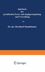 Jahrbuch der Preußischen Forst- und Jagdgesetzgebung und Verwaltung : Neunzehnter Band