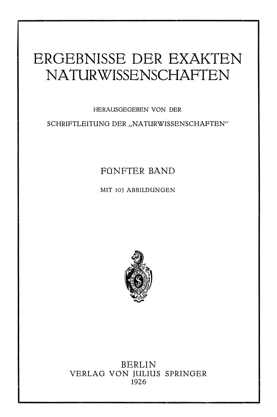 Ergebnisse der Exakten Naturwissenschaften : Fünfter Band.