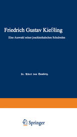 Friedrich Gustav Kießling : Eine Auswahl seiner Joachimsthalschen Schulreden