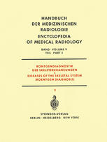 Röntgendiagnostik der Skeleterkrankungen Teil 3/Diseases of the Skeletal System (Roentgen Diagnosis) Part 3