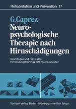 Neuropsychologische Therapie nach Hirnschädigungen : Grundlagen und Praxis des Hirnleistungstrainings für Ergotherapeuten