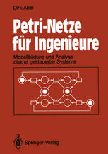 Petri-Netze für Ingenieure Modellbildung und Analyse diskret gesteuerter Systeme