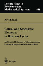 Causal and Stochastic Elements in Business Cycles : an Essential Extension of Macroeconomics Leading to Improved Predictions of Data