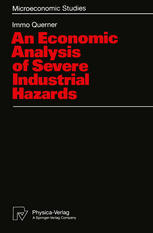 An Economic Analysis of Severe Industrial Hazards