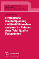 Strategische Qualitätsplanung und Qualitätskostenanalysen im Rahmen eines Total Quality Management